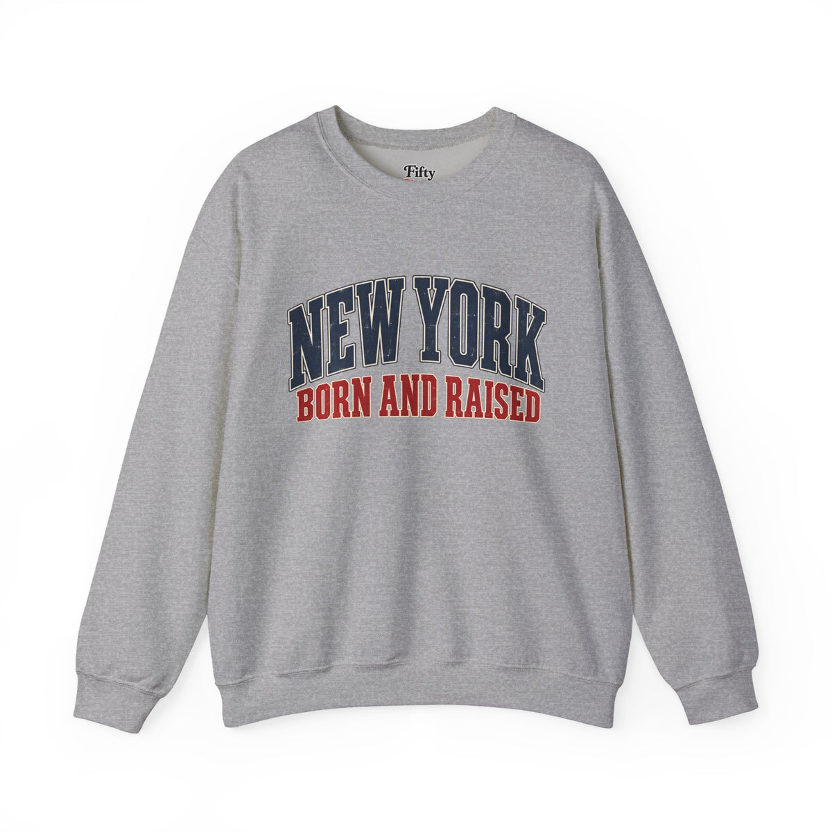 New York Born and Raised Classic Heritage Unisex Sweatshirt Graphic