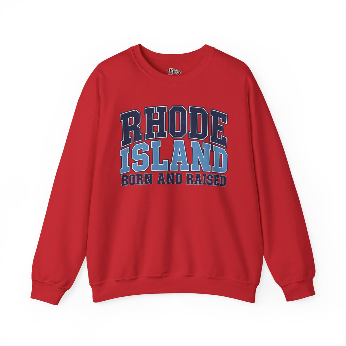 Rhode Island Born and Raised Unisex Crewneck Sweatshirt State Name Graphic