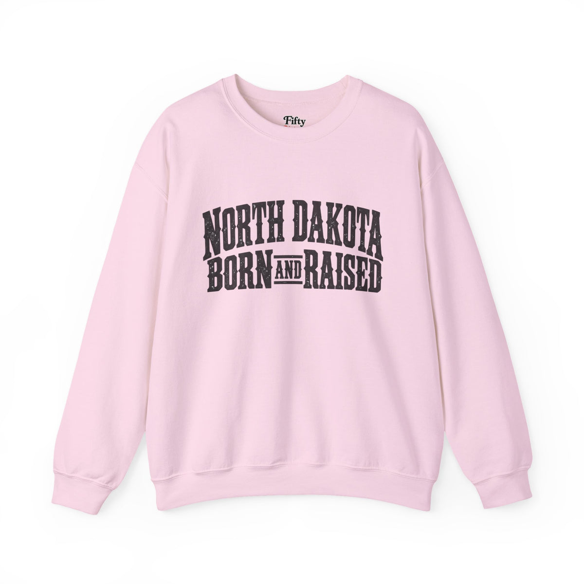 North Dakota Born and Raised Rugged Prairie Heritage Unisex Sweatshirt Graphic