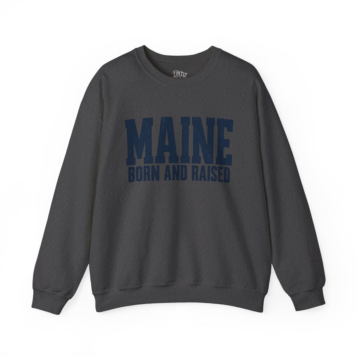 Maine Born and Raised Modern New England Unisex Sweatshirt Graphic