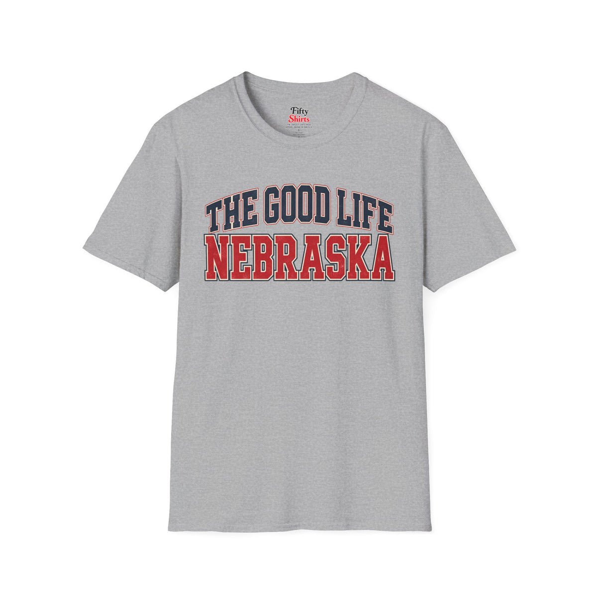 The Good Life Nebraska Unisex Softstyle T Shirt State Name Graphic Tee