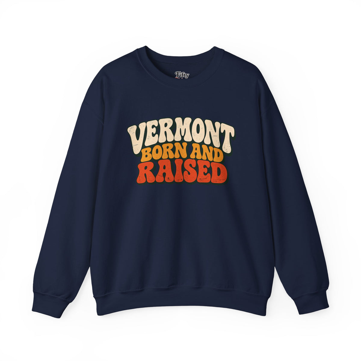 Vermont Born and Raised Retro 1970s Unisex Sweatshirt Graphic
