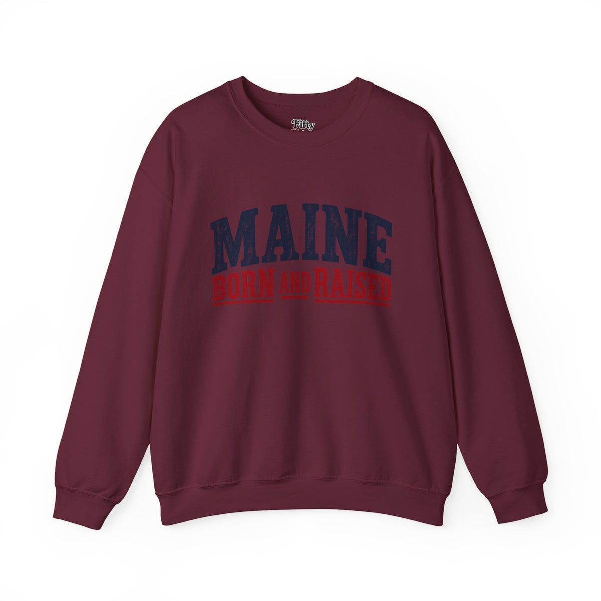 Maine Born and Raised Rugged Outdoor Heritage Unisex Sweatshirt Graphic