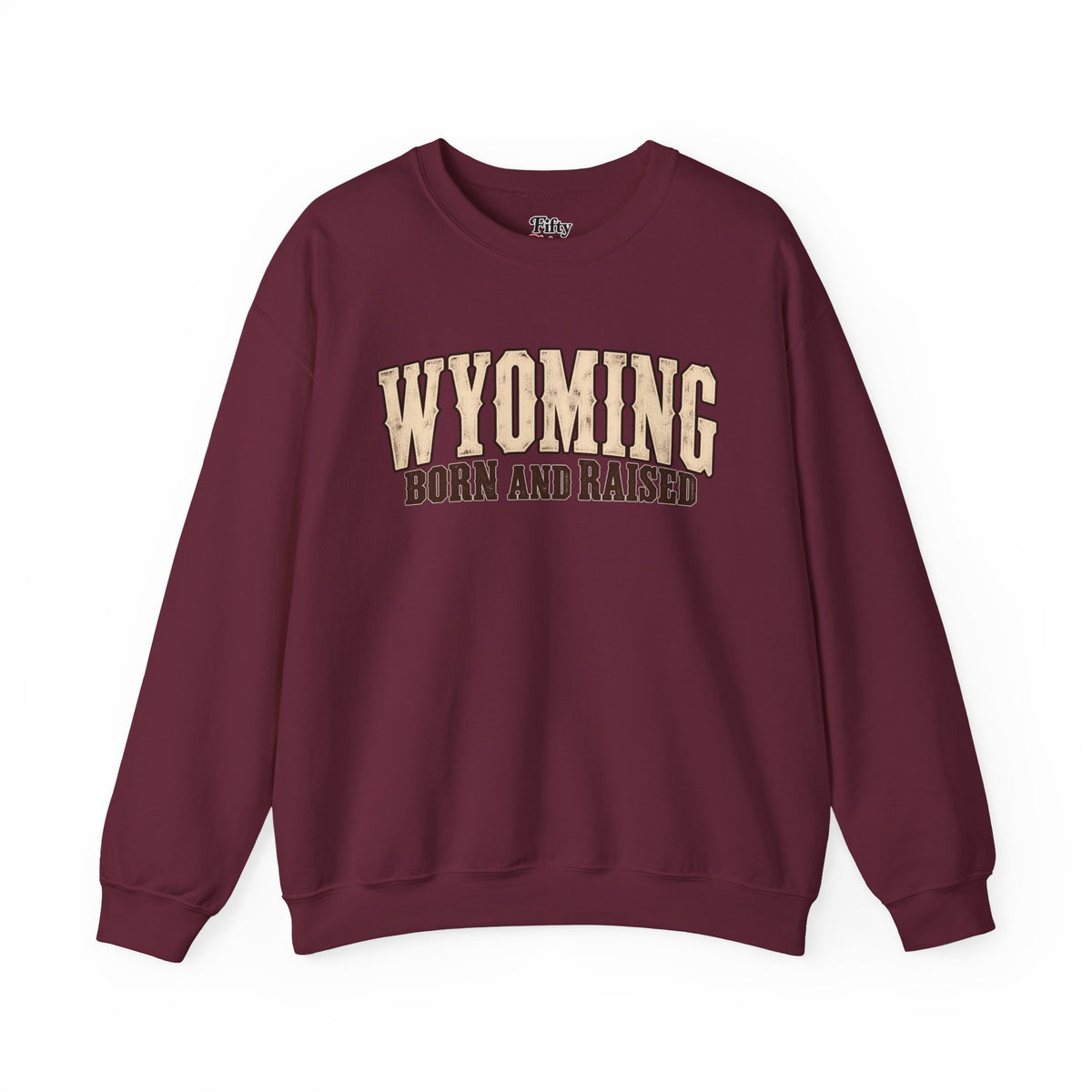 Wyoming Born and Raised Classic Western Unisex Sweatshirt Graphic