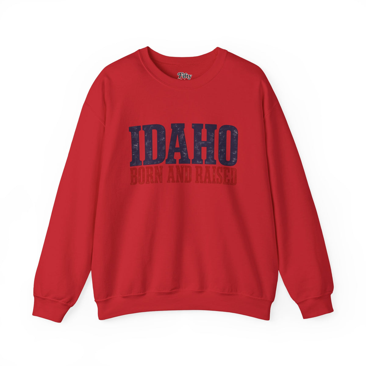 Idaho Born and Raised Classic Heritage Unisex Sweatshirt Graphic