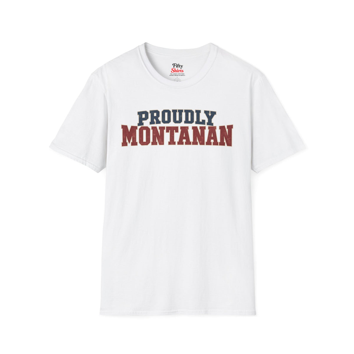 Proudly Montanan Montana Unisex Softstyle T Shirt State Name Graphic Tee