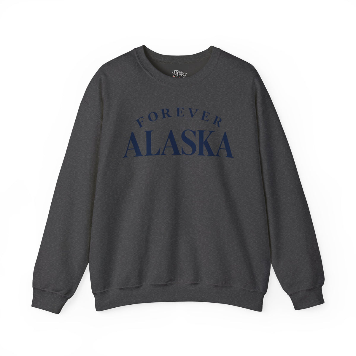 Forever Alaska Unisex Crewneck Sweatshirt State Name Graphic