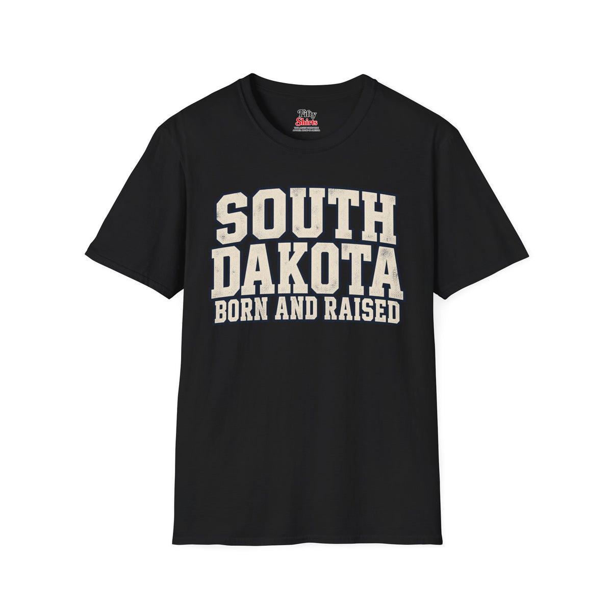South Dakota Born And Raised Unisex Softstyle T Shirt State Name Graphic Tee