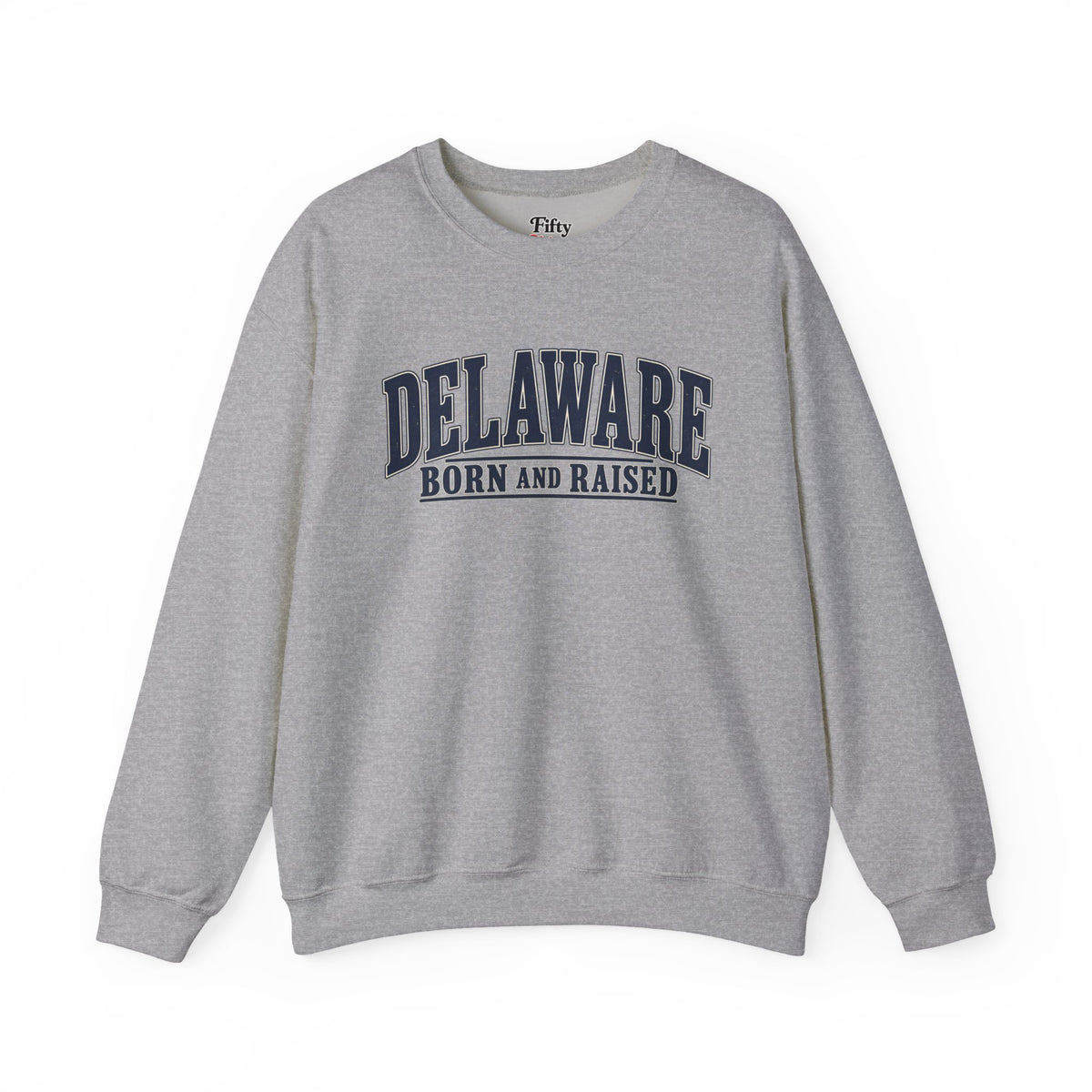 Delaware Born and Raised Luxury Vintage Unisex Sweatshirt Graphic