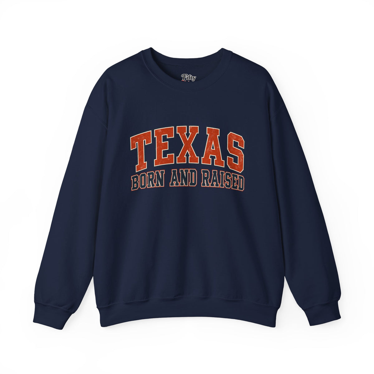 Texas Born and Raised Collegiate Unisex Sweatshirt Graphic