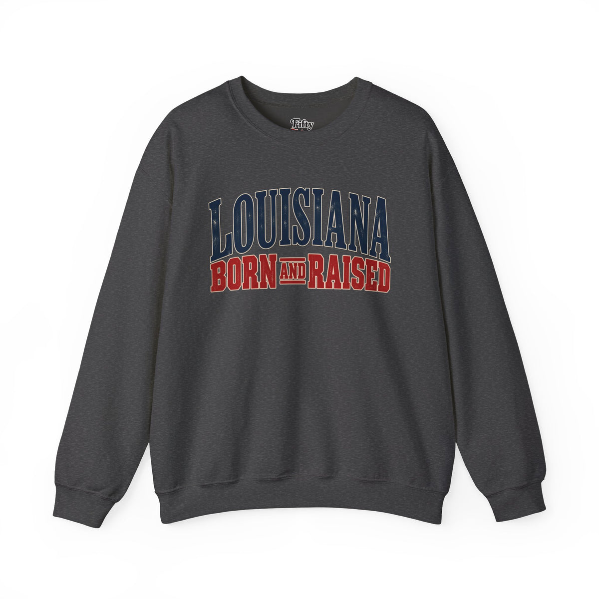 Louisiana Born and Raised Timeless Heritage Unisex Sweatshirt Graphic