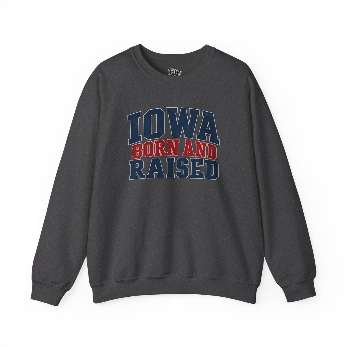 Iowa Born and Raised Classic Heritage Unisex Sweatshirt Graphic