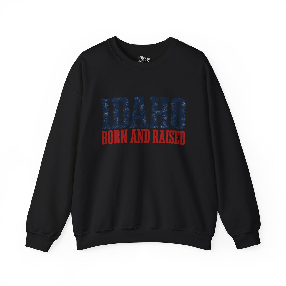 Idaho Born and Raised Classic Heritage Unisex Sweatshirt Graphic