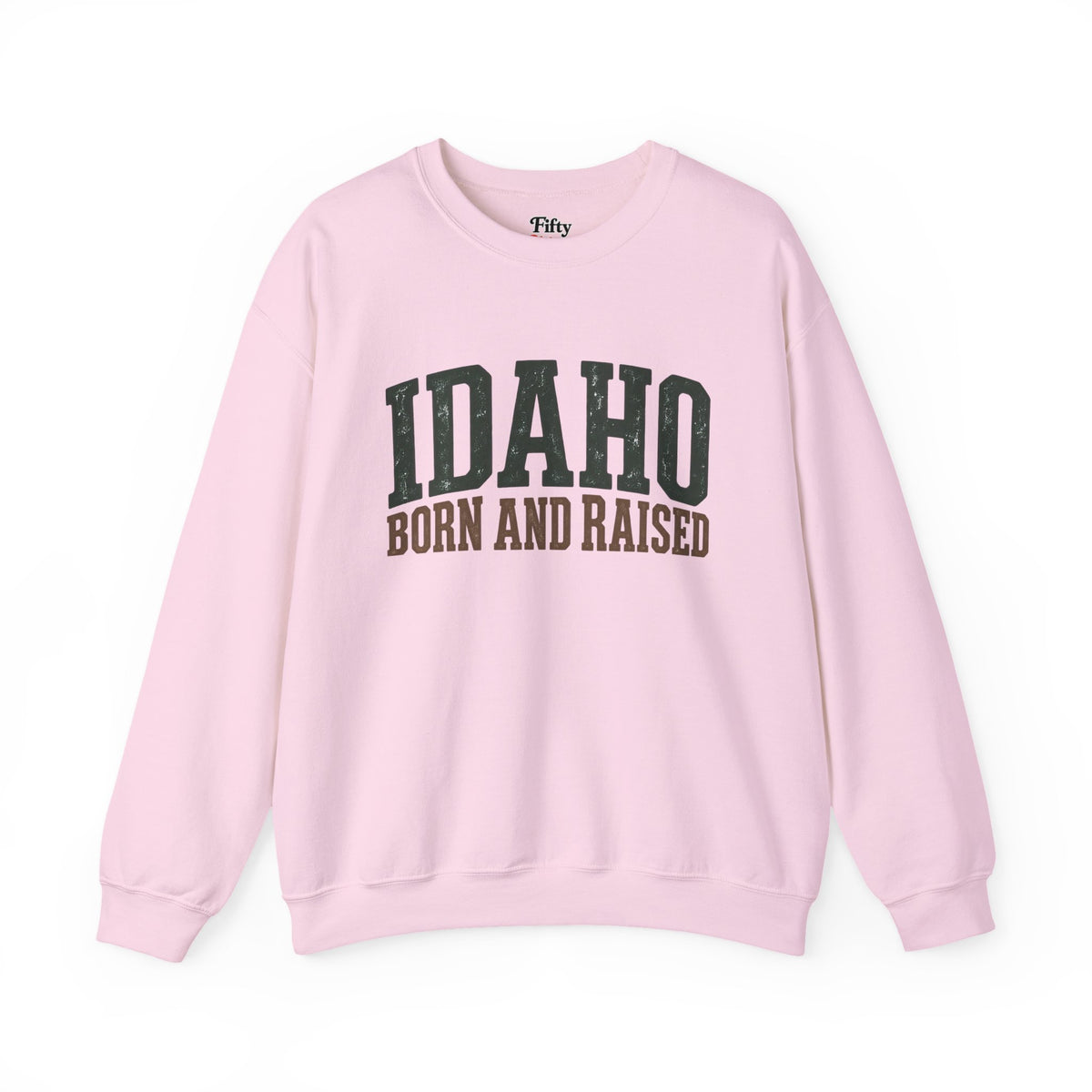 Idaho Born and Raised Pacific Northwest Heritage Unisex Sweatshirt Graphic