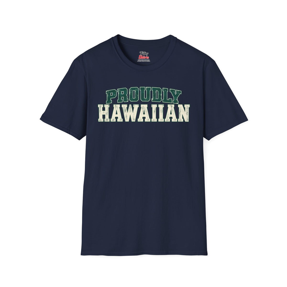 Proudly Hawaiian Hawaii Unisex Softstyle T Shirt State Name Graphic Tee