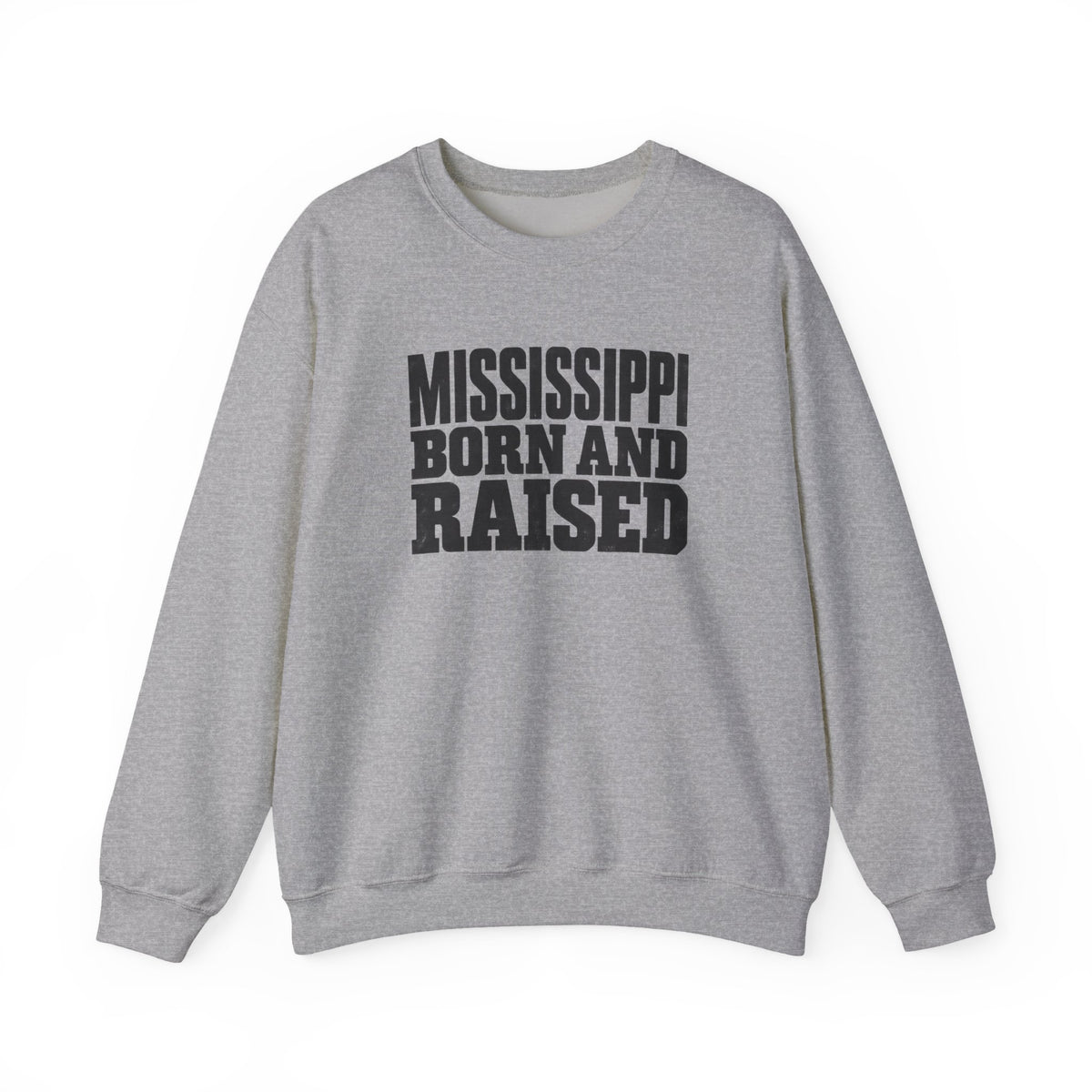 Mississippi Born and Raised Bold Workwear Style Unisex Sweatshirt Graphic