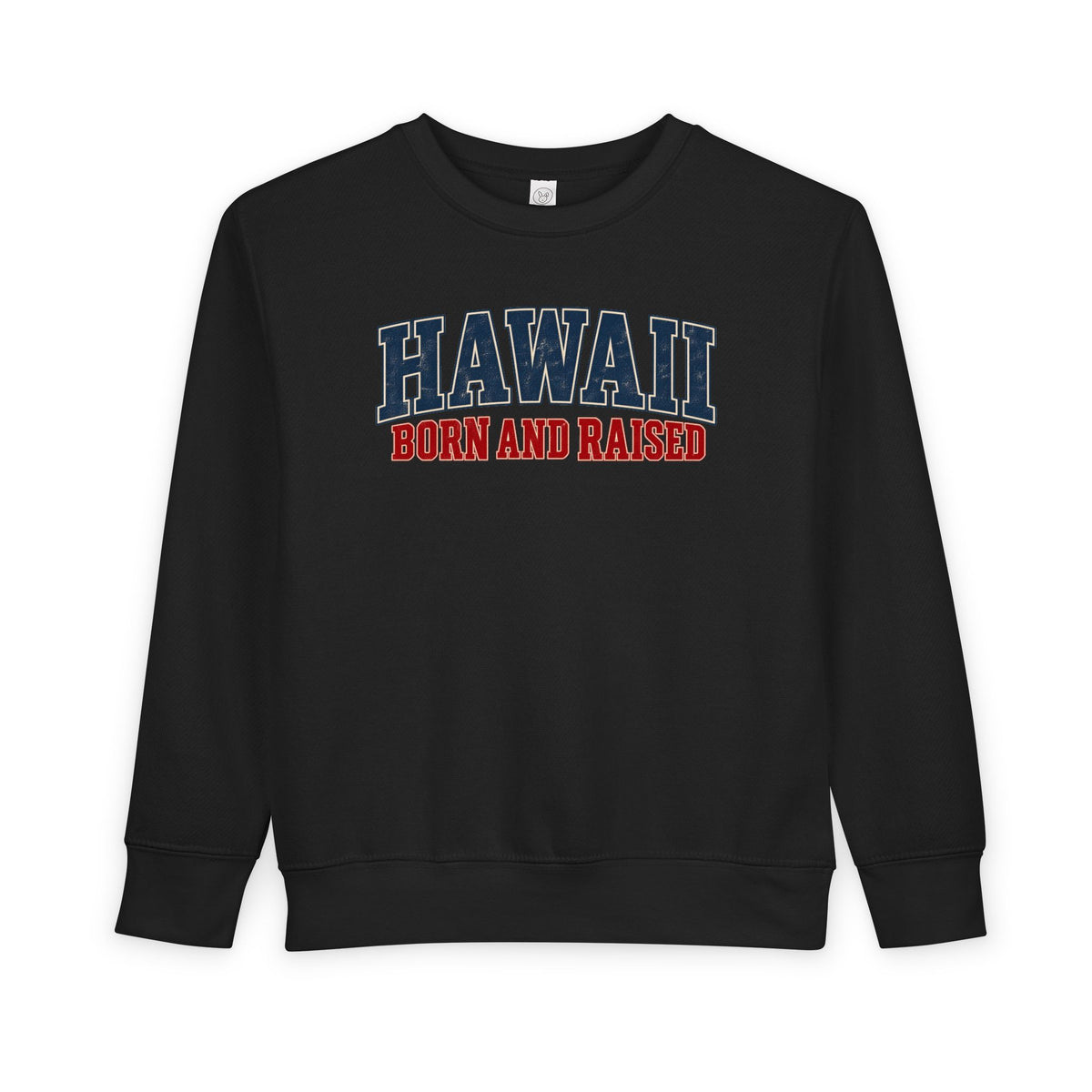 Hawaii Born and Raised Classic Heritage Unisex Toddler Sweatshirt