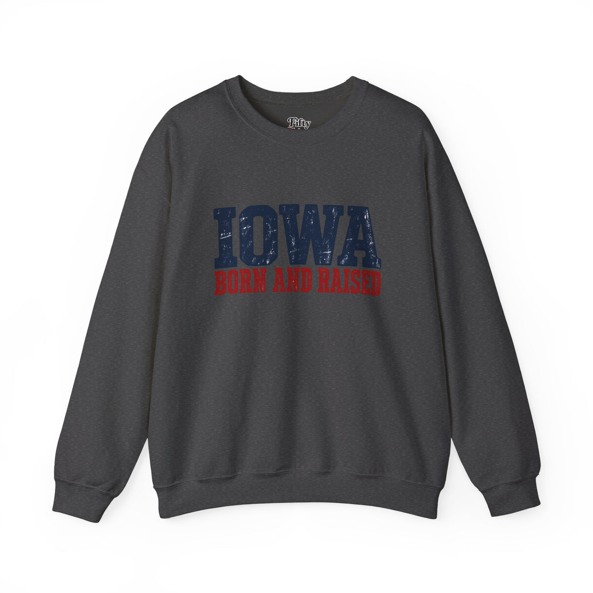 Iowa Born and Raised Rustic Midwest Unisex Sweatshirt Graphic