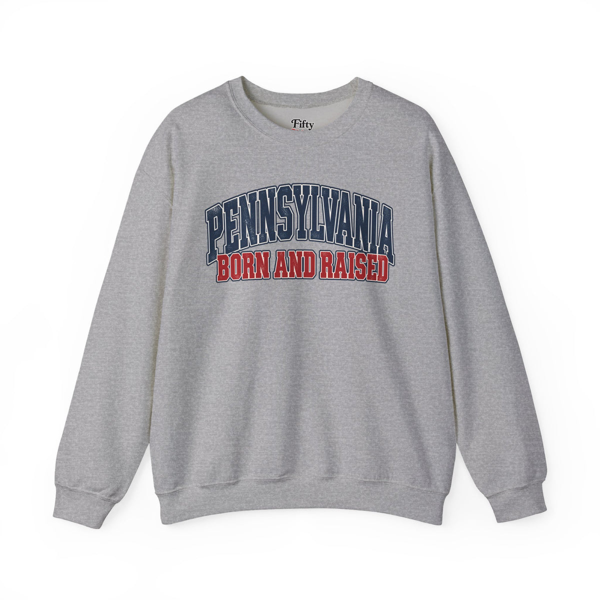 Pennsylvania Born and Raised Vintage Collegiate Unisex Sweatshirt Graphic
