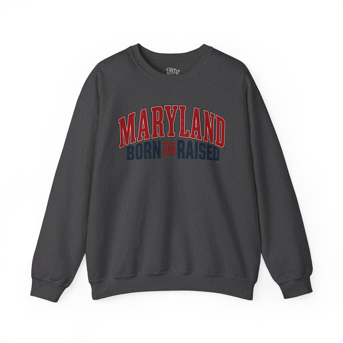 Maryland Born and Raised Timeless Heritage Unisex Sweatshirt Graphic