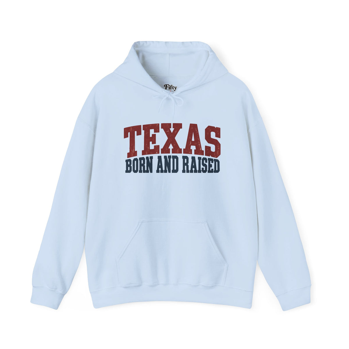 Texas Born And Raised Unisex Hoodie State Name Graphic