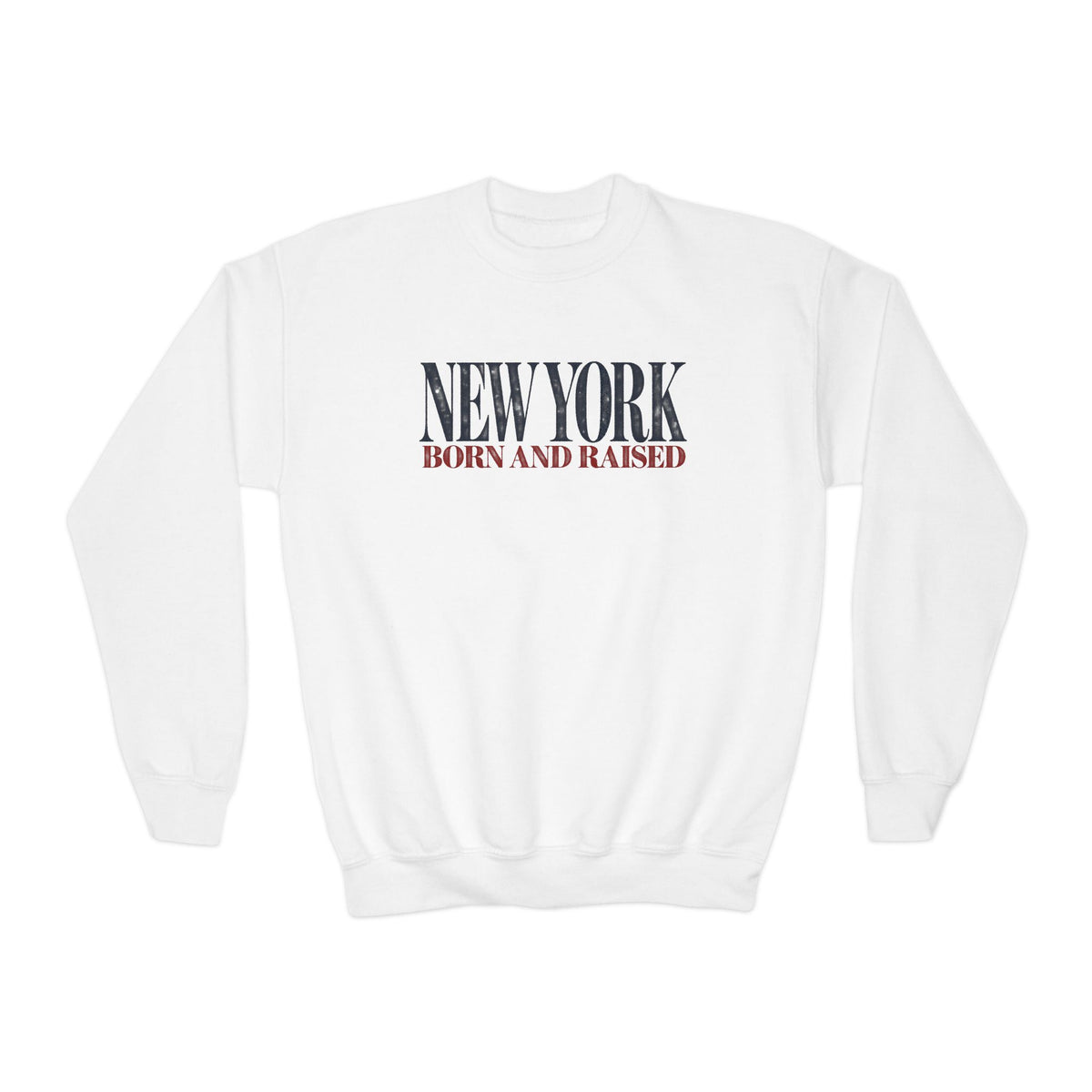 New York Born and Raised Luxury Streetwear Unisex Crewneck Sweatshirt Graphic