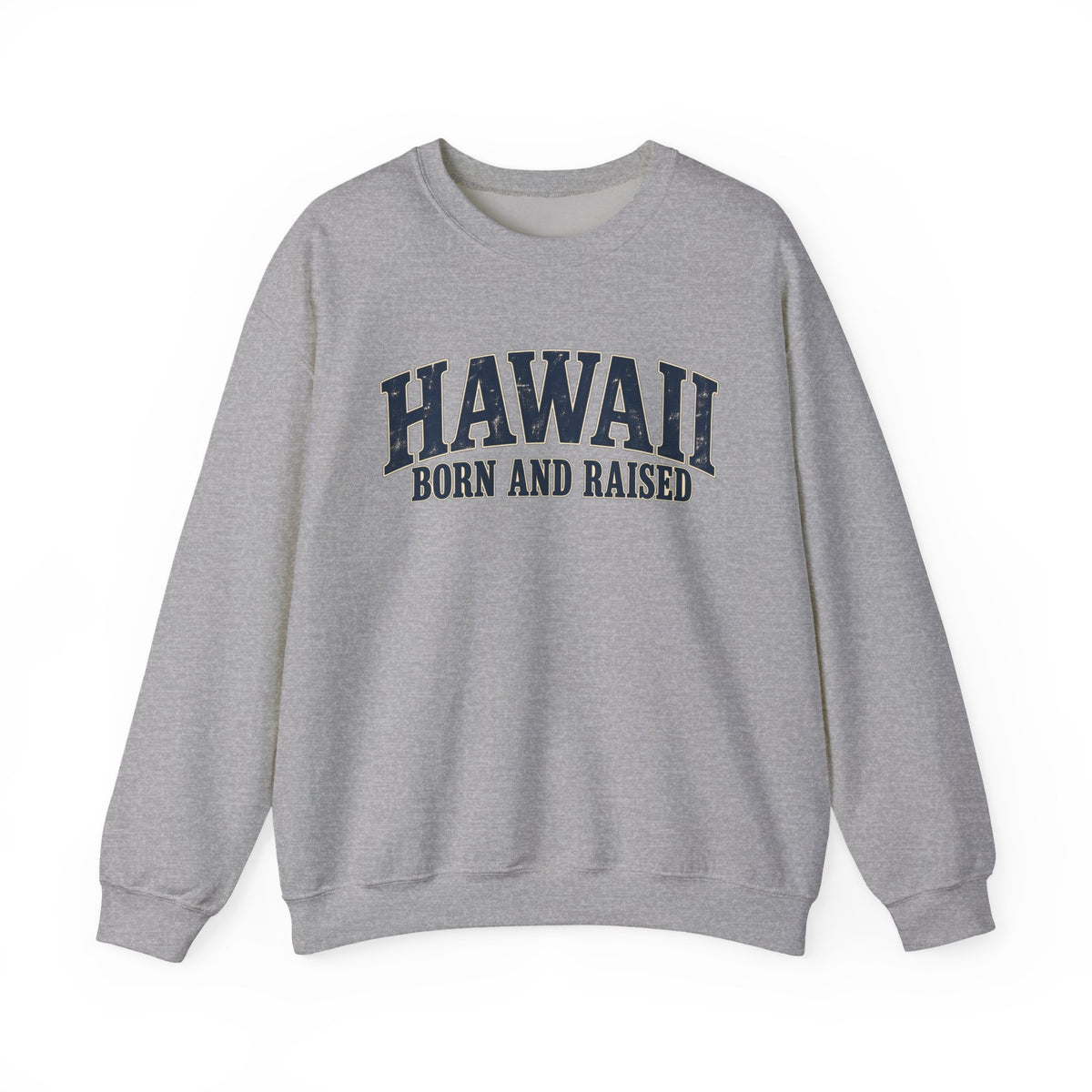 Hawaii Born and Raised Local Pride Unisex Sweatshirt Graphic