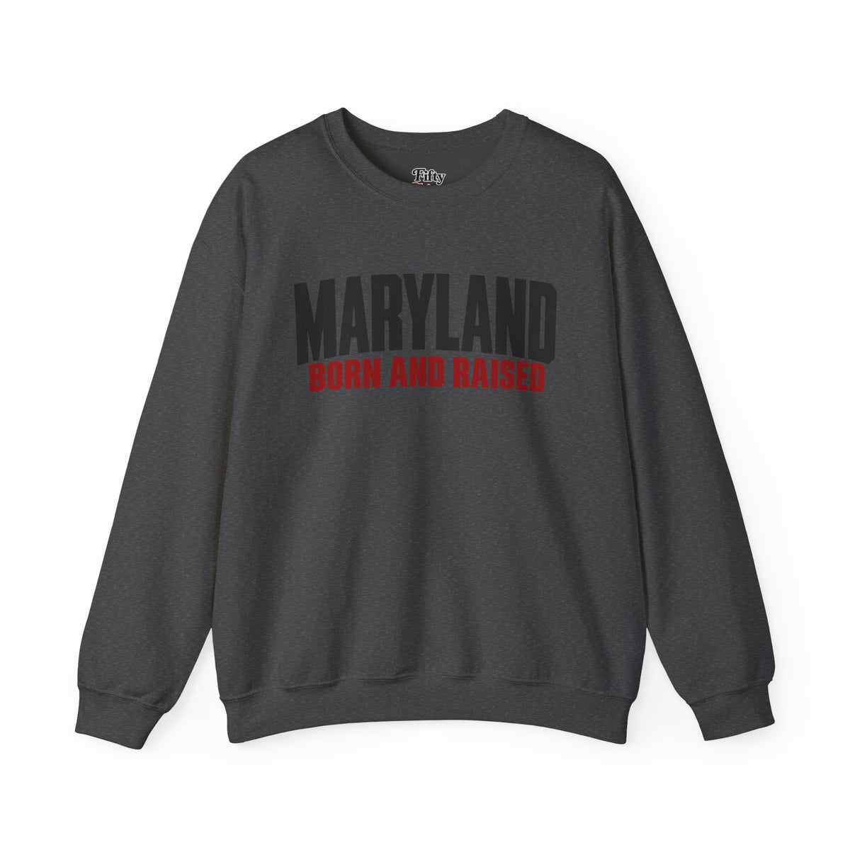 Maryland Born and Raised Modern Unisex Sweatshirt Graphic
