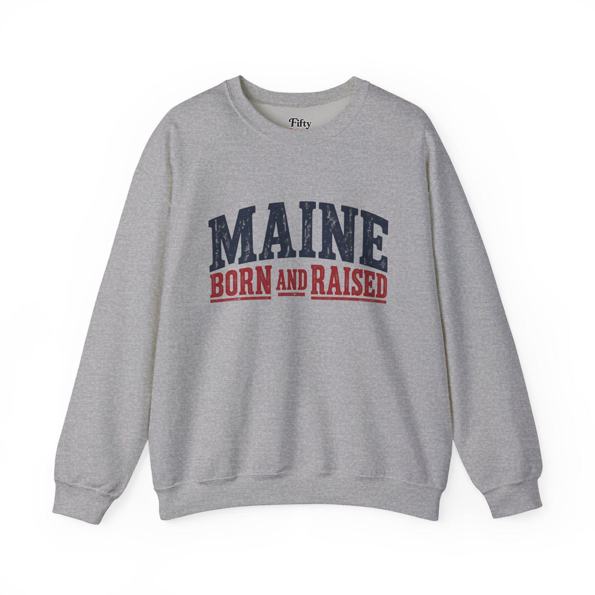 Maine Born and Raised Rugged Outdoor Heritage Unisex Sweatshirt Graphic
