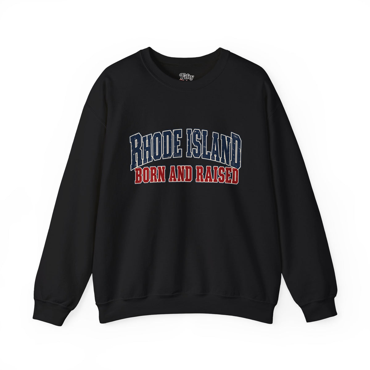 Rhode Island Born and Raised New England Americana Unisex Sweatshirt Graphic
