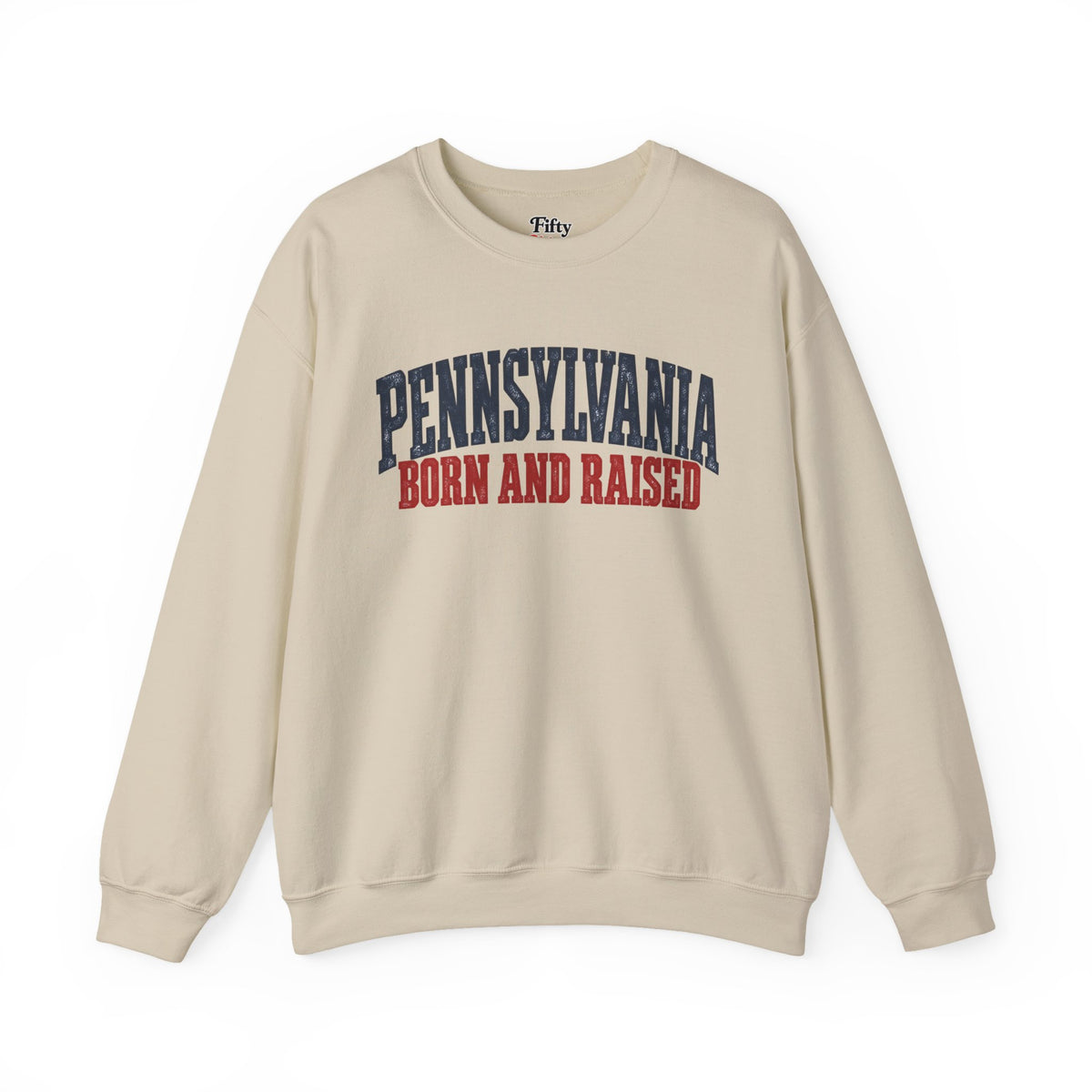 Pennsylvania Born and Raised Heritage Unisex Sweatshirt Graphic