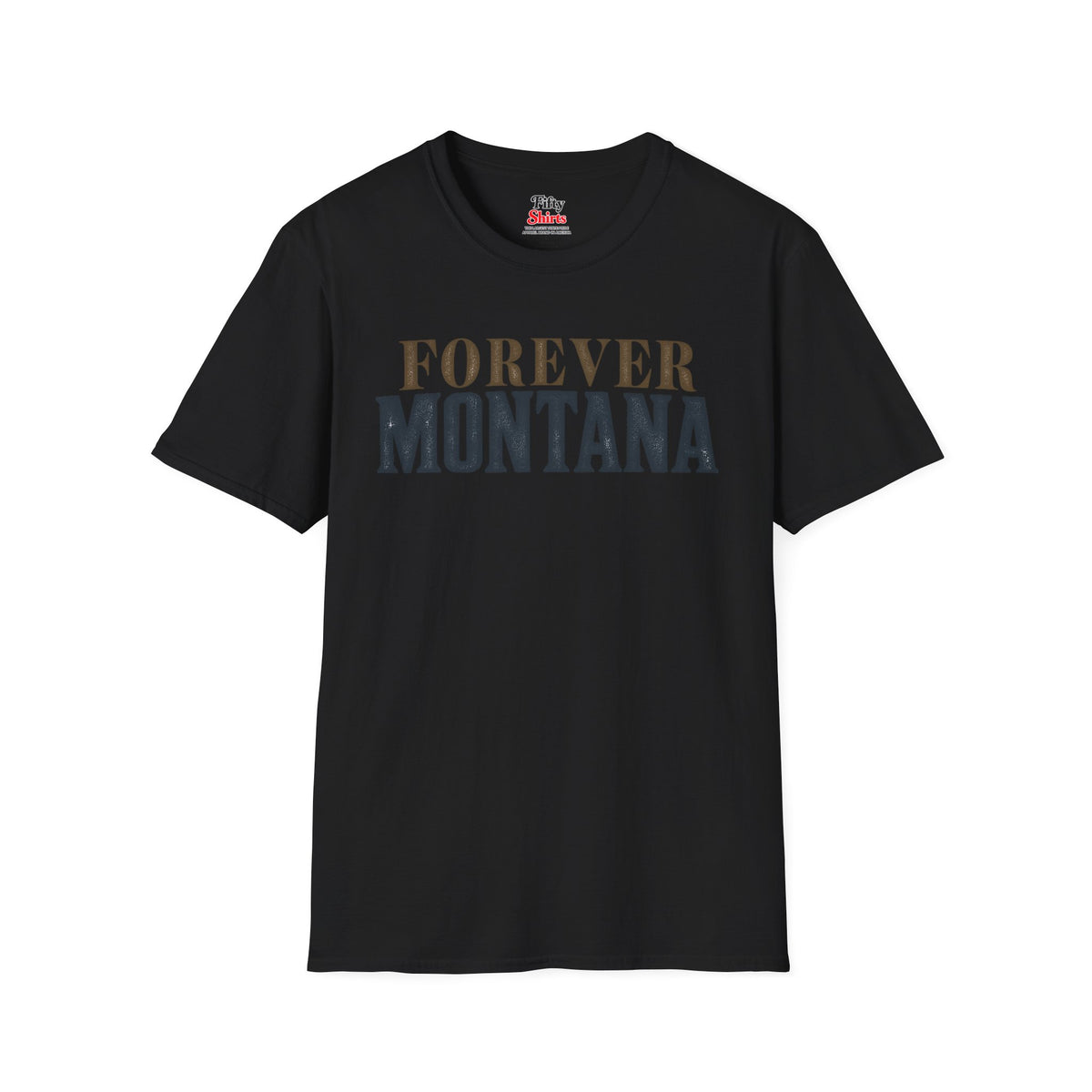 Forever Montana Unisex Softstyle T Shirt State Name Graphic Tee