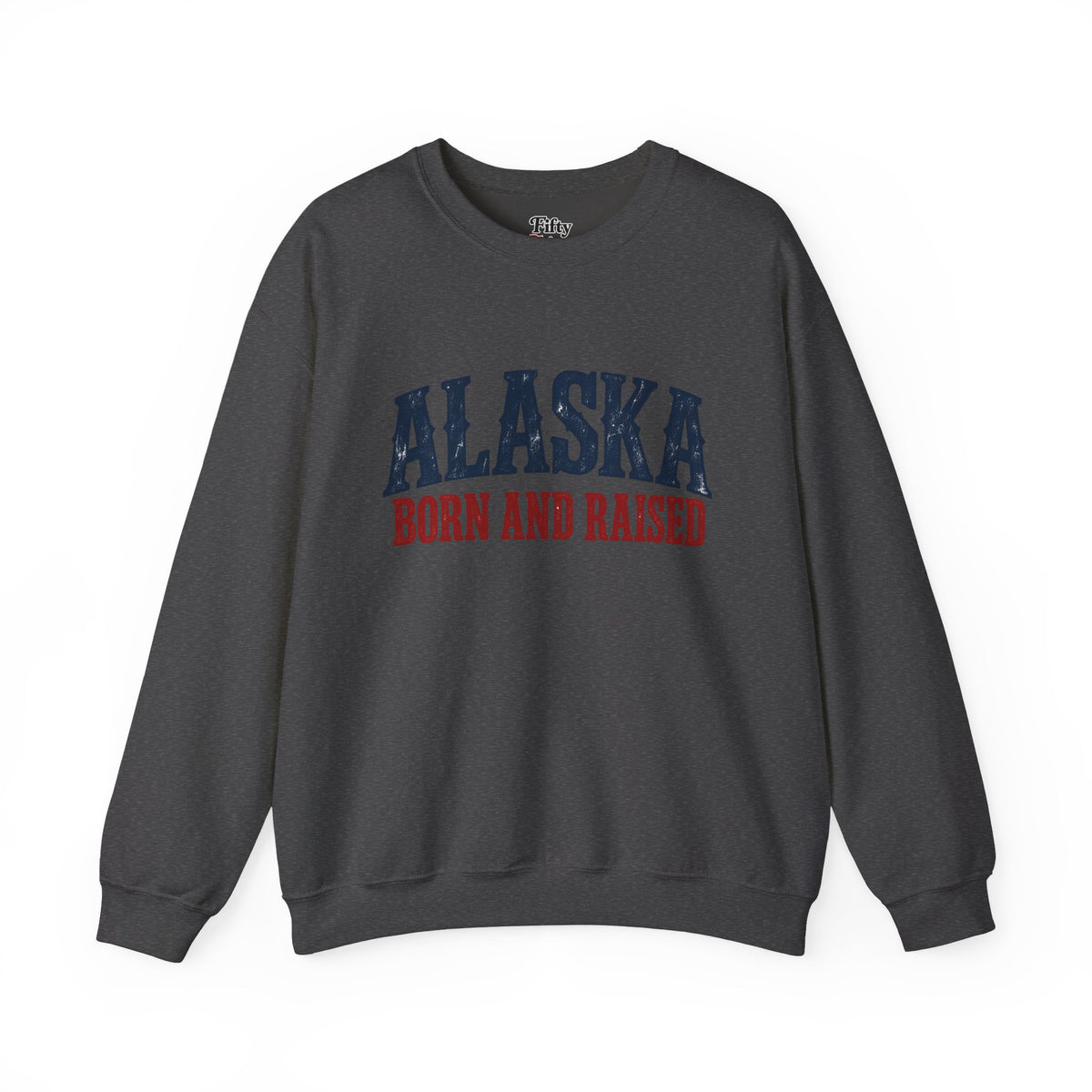 Alaska Born and Raised Rugged Americana Unisex Sweatshirt Graphic