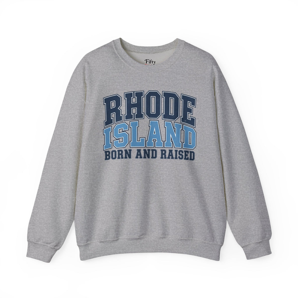 Rhode Island Born and Raised Unisex Crewneck Sweatshirt State Name Graphic