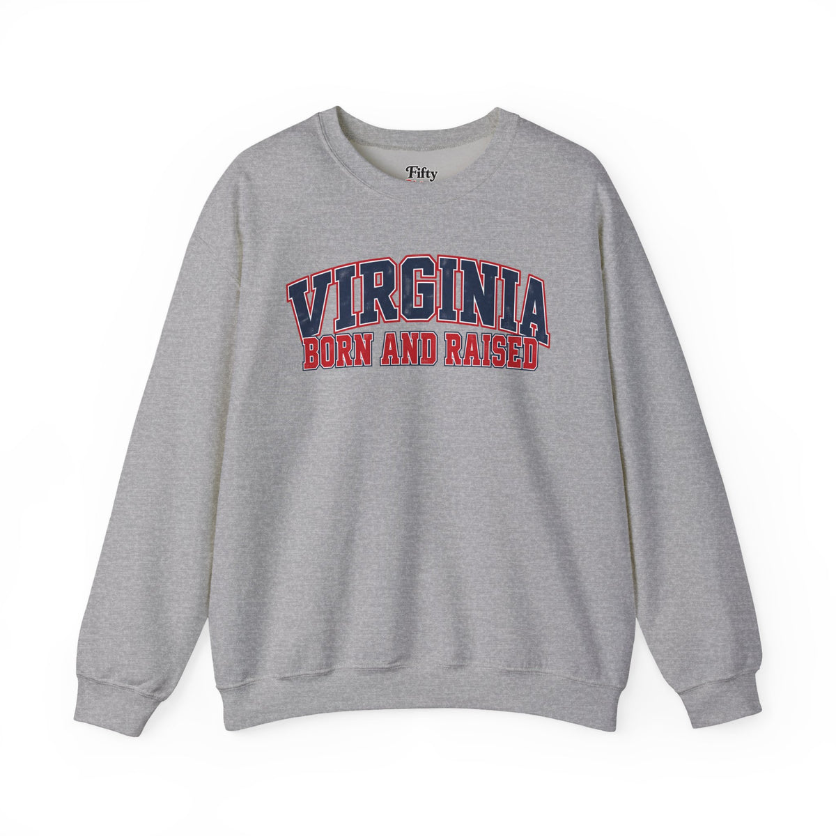 Virginia Born and Raised Classic Collegiate Unisex Sweatshirt Graphic