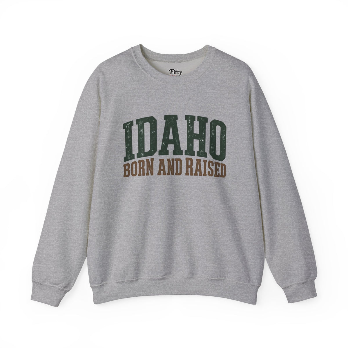 Idaho Born and Raised Pacific Northwest Heritage Unisex Sweatshirt Graphic