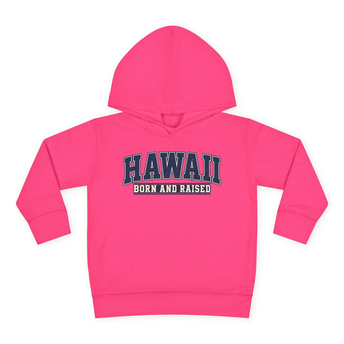 Hawaii Born and Raised Collegiate Style Unisex Toddler Pullover Fleece Hoodie