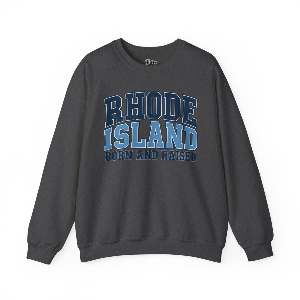 Rhode Island Born and Raised Unisex Crewneck Sweatshirt State Name Graphic