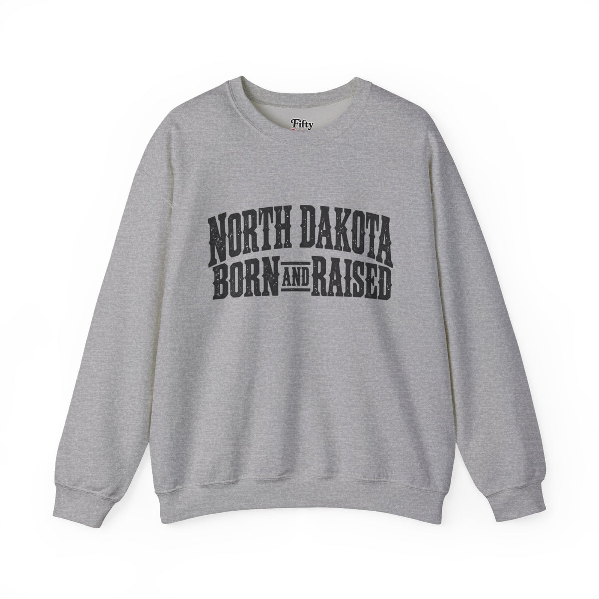 North Dakota Born and Raised Rugged Prairie Heritage Unisex Sweatshirt Graphic
