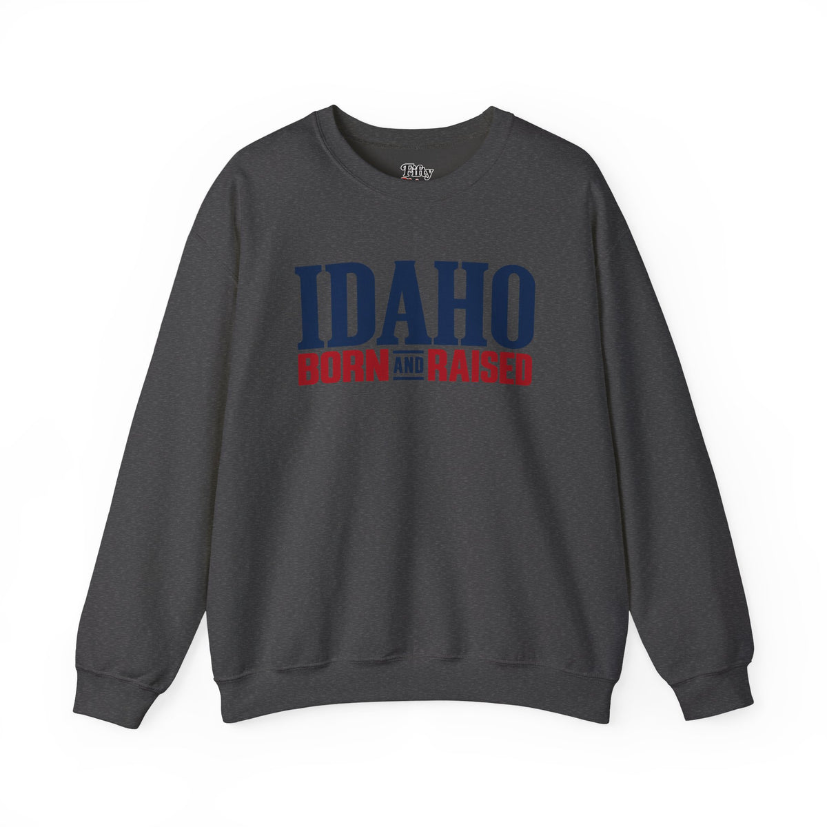 Idaho Born and Raised Premium Heritage Unisex Sweatshirt Graphic