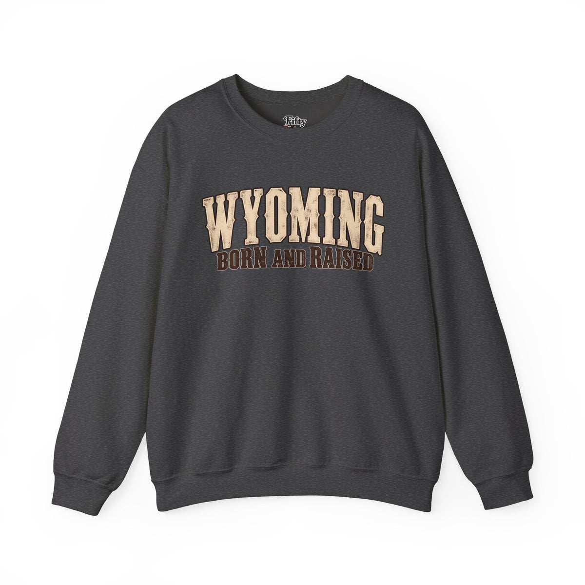 Wyoming Born and Raised Classic Western Unisex Sweatshirt Graphic