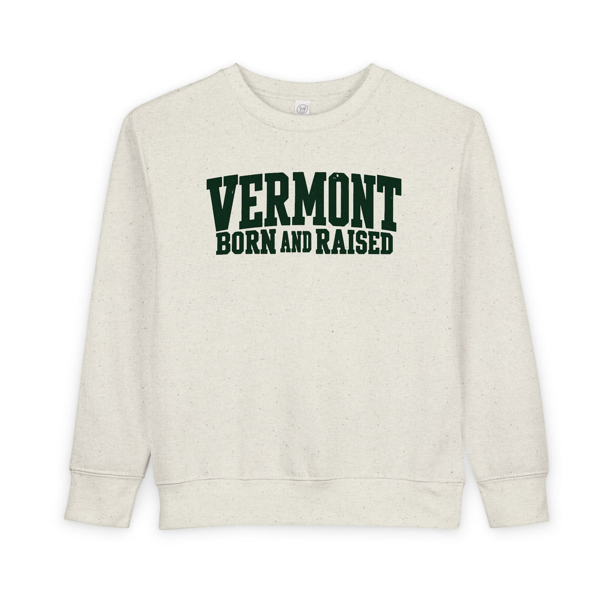 Vermont Born and Raised Rustic New England Unisex Toddler Sweatshirt