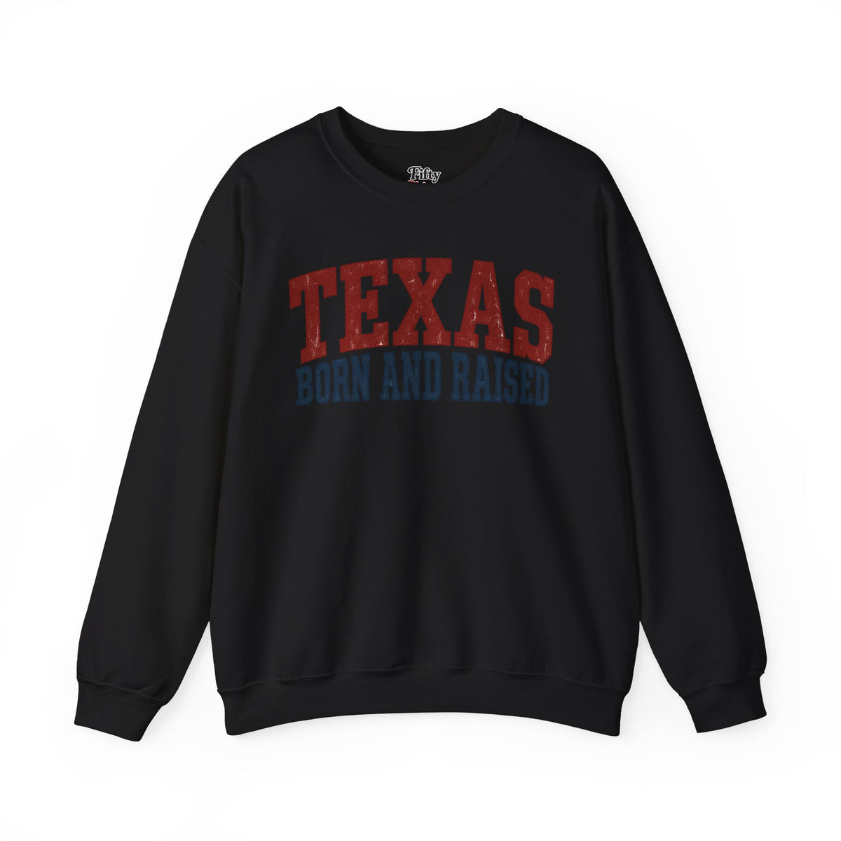 Texas Born And Raised Unisex Crewneck Sweatshirt State Name Graphic