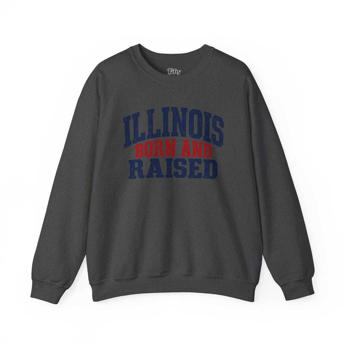 Illinois Born and Raised Bold Hometown Pride Unisex Sweatshirt Graphic