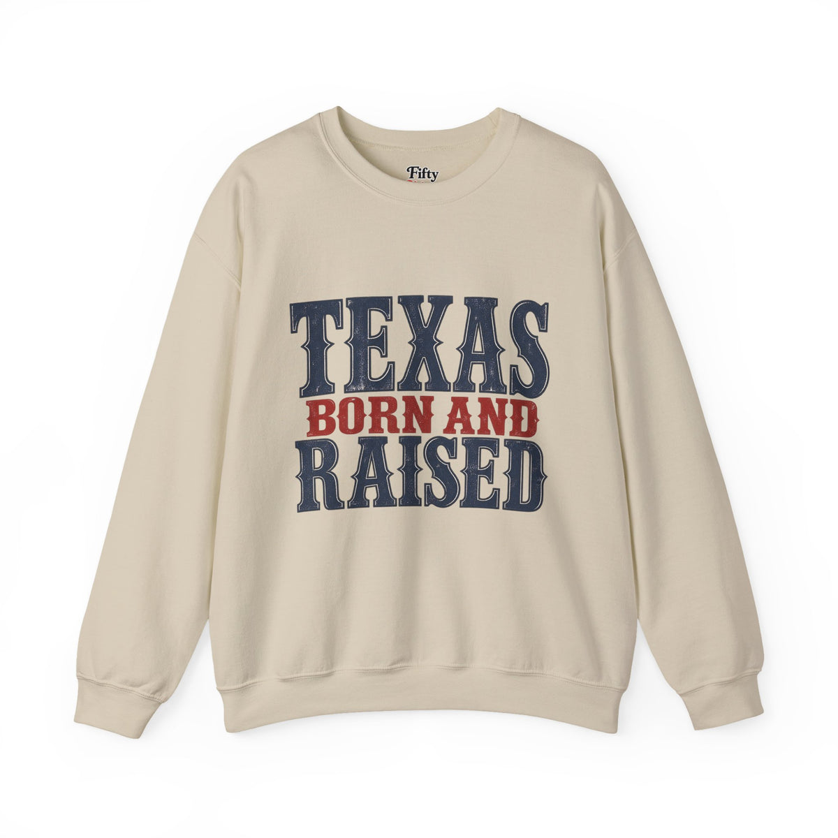 Texas Born and Raised Classic Heritage Unisex Sweatshirt Graphic
