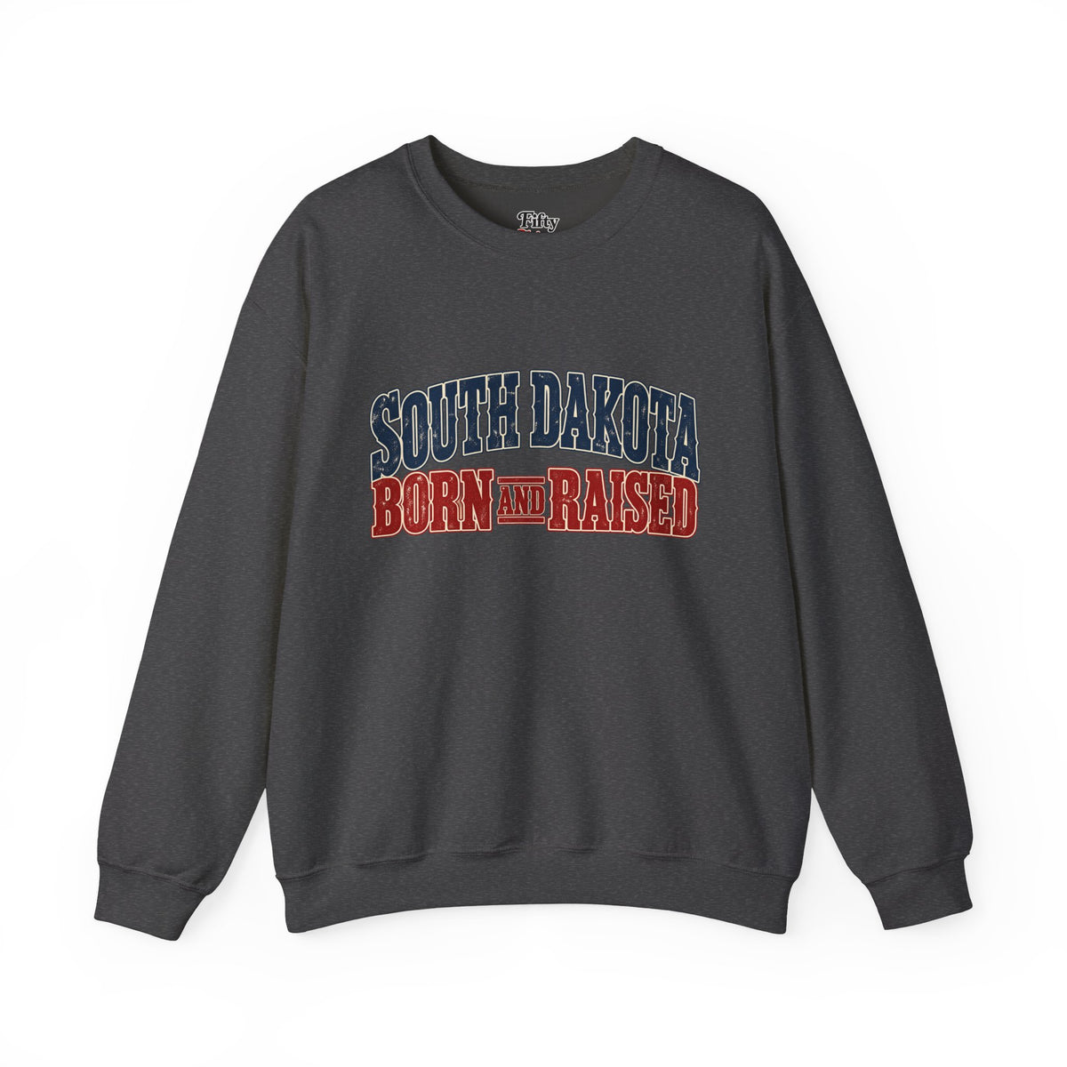 South Dakota Born and Raised Old-School Souvenir Unisex Sweatshirt Graphic