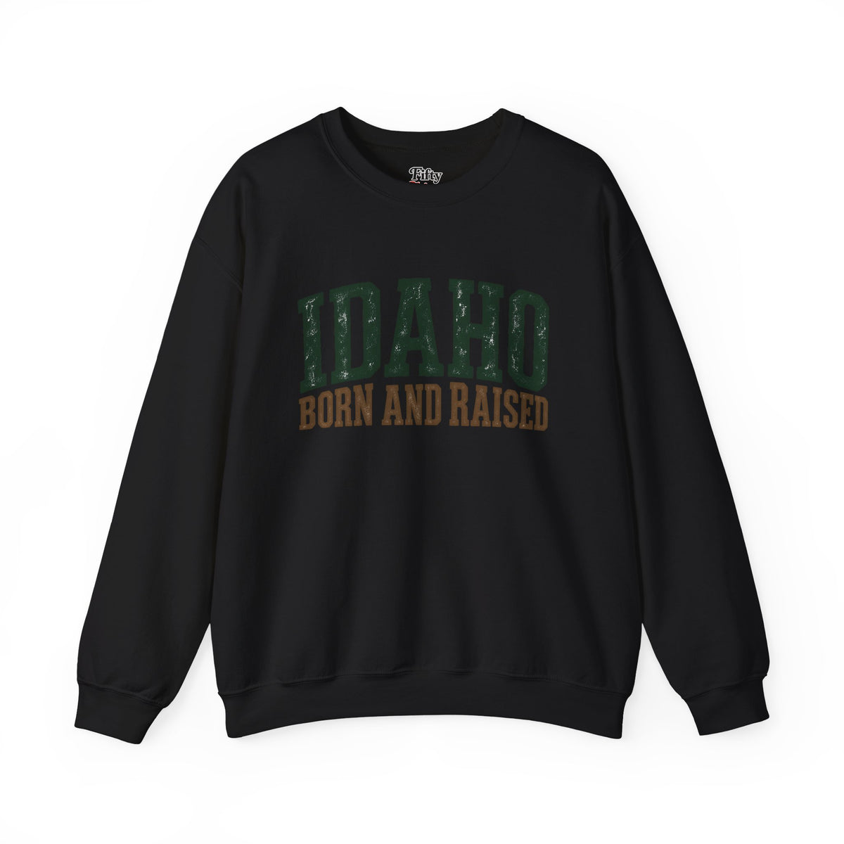 Idaho Born and Raised Pacific Northwest Heritage Unisex Sweatshirt Graphic