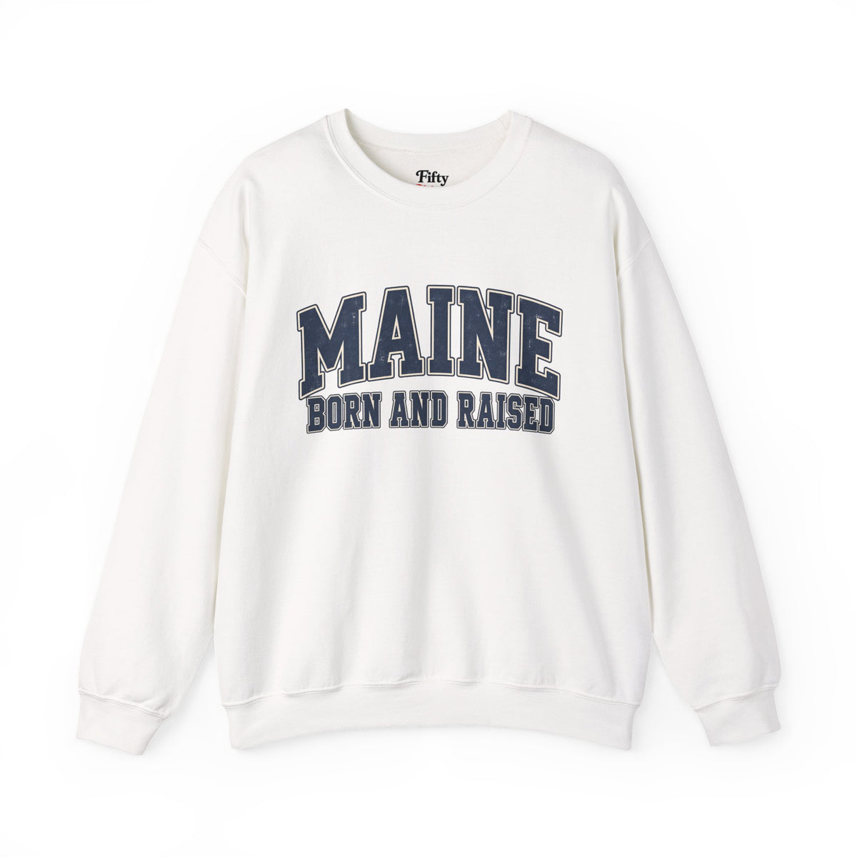 Maine Born and Raised Classic Collegiate Unisex Sweatshirt Graphic