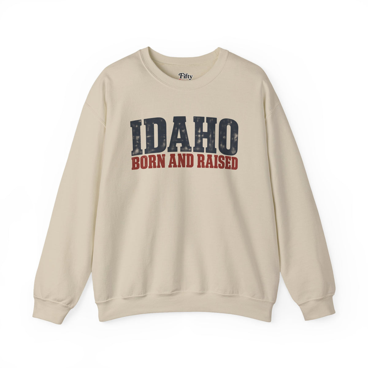 Idaho Born and Raised Rustic Americana Unisex Sweatshirt Graphic