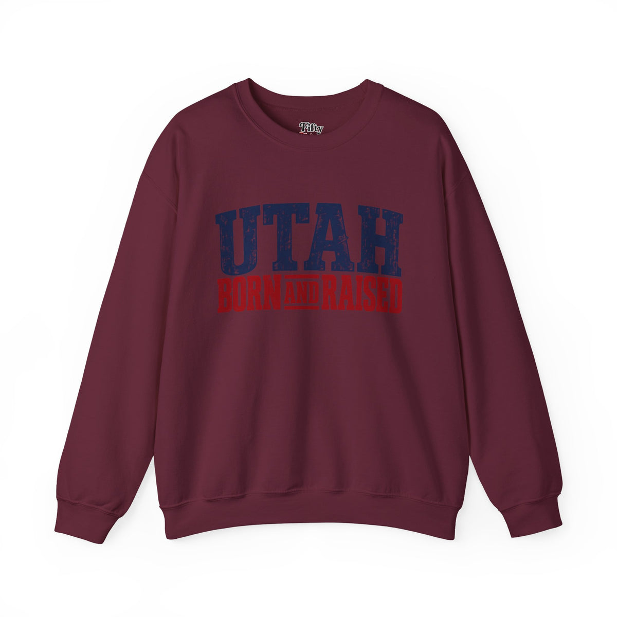 Utah Born and Raised Mountain West Style Unisex Sweatshirt Graphic